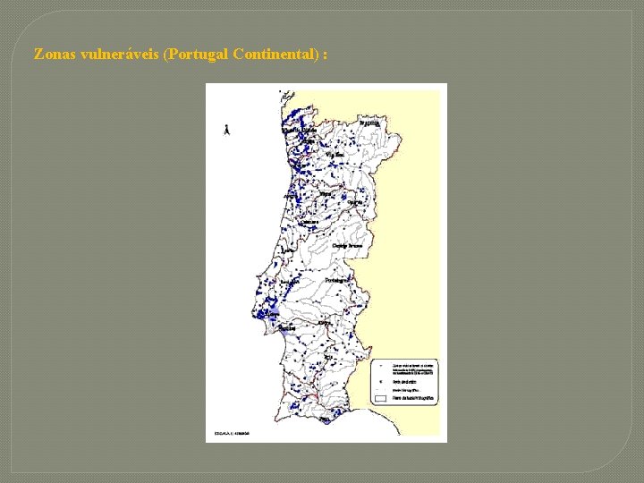 Zonas vulneráveis (Portugal Continental) : 