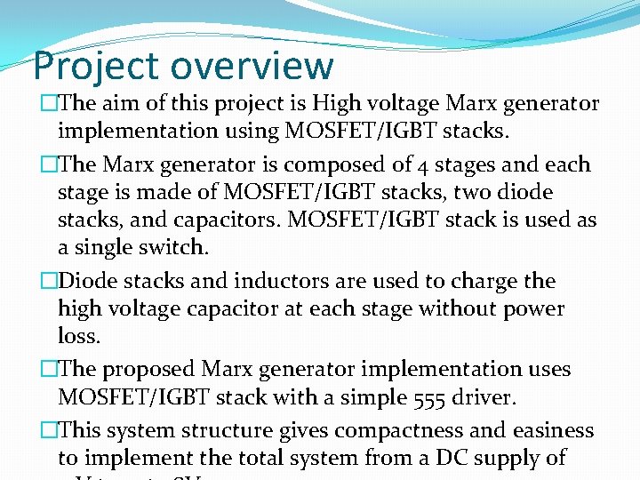 Project overview �The aim of this project is High voltage Marx generator implementation using