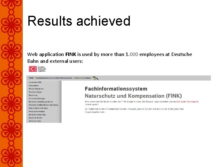 Results achieved Web application FINK is used by more than 1. 000 employees at