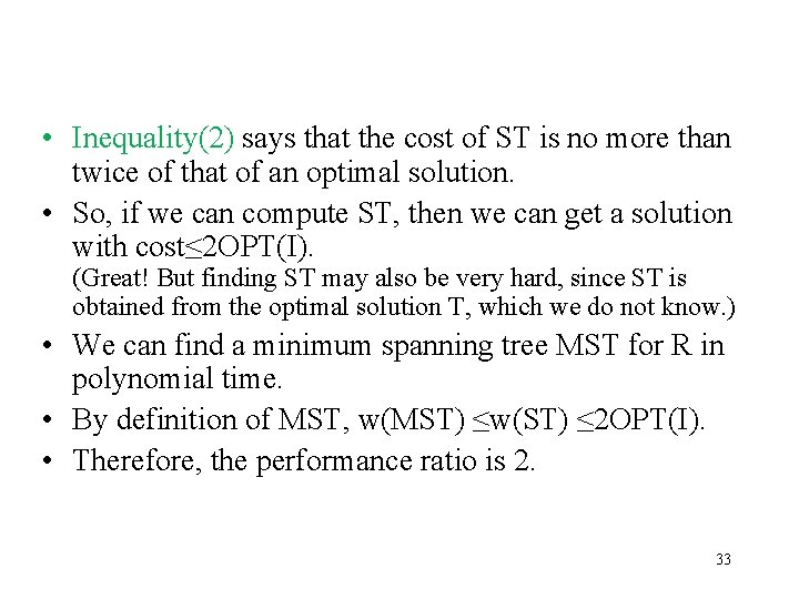  • Inequality(2) says that the cost of ST is no more than twice