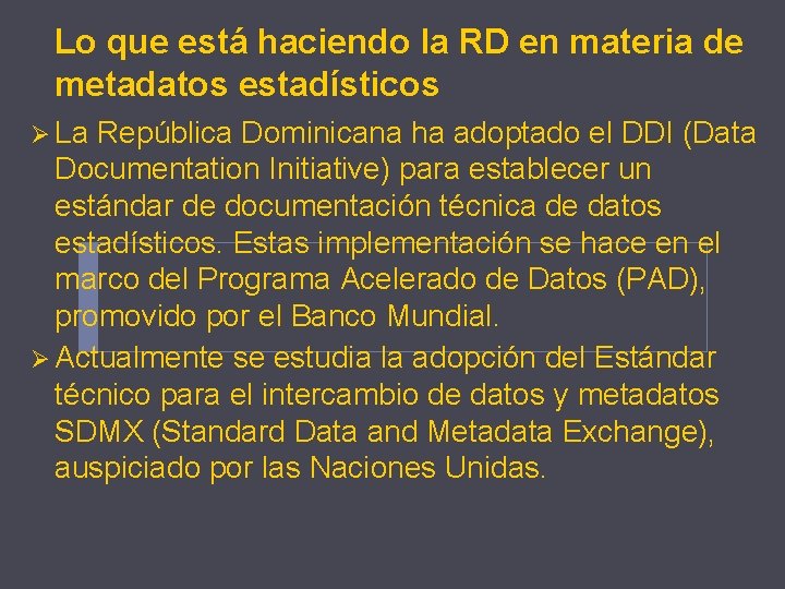 Lo que está haciendo la RD en materia de metadatos estadísticos Ø La República