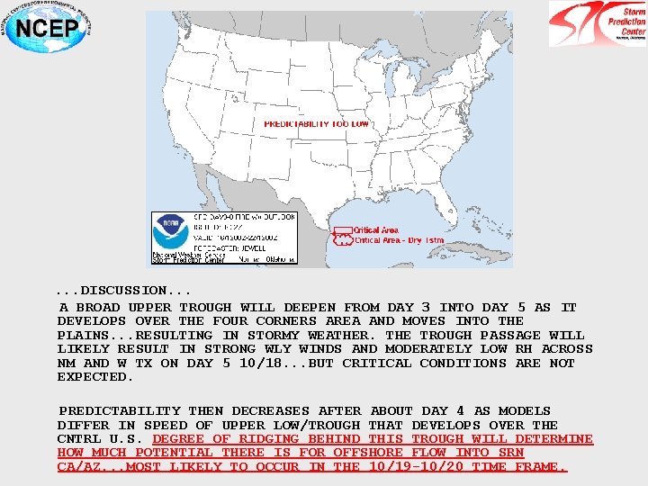  . . . DISCUSSION. . . A BROAD UPPER TROUGH WILL DEEPEN FROM