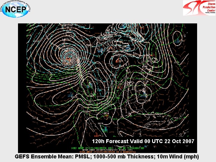 120 h Forecast Valid 00 UTC 22 Oct 2007 GEFS Ensemble Mean: PMSL; 1000