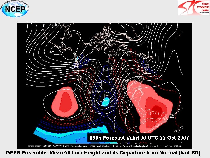 096 h Forecast Valid 00 UTC 22 Oct 2007 GEFS Ensemble: Mean 500 mb