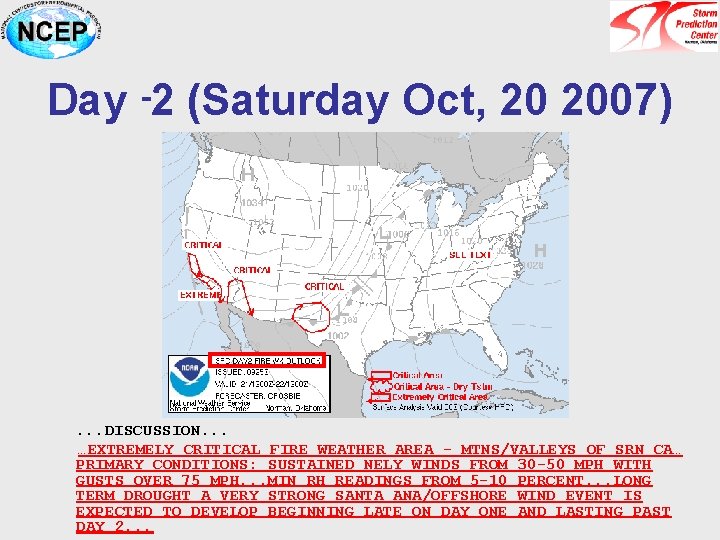 Day -2 (Saturday Oct, 20 2007) . . . DISCUSSION. . . …EXTREMELY CRITICAL