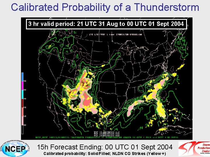 Calibrated Probability of a Thunderstorm 3 hr valid period: 21 UTC 31 Aug to