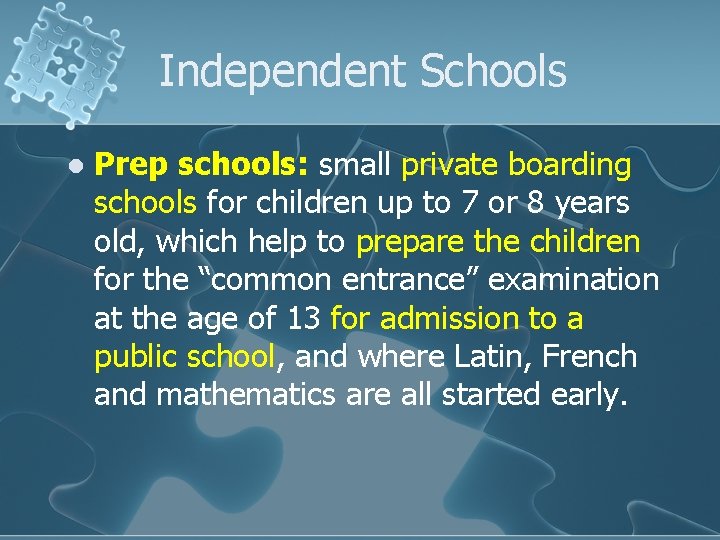 Independent Schools l Prep schools: small private boarding schools for children up to 7