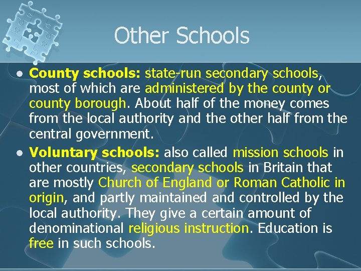 Other Schools l l County schools: state-run secondary schools, most of which are administered