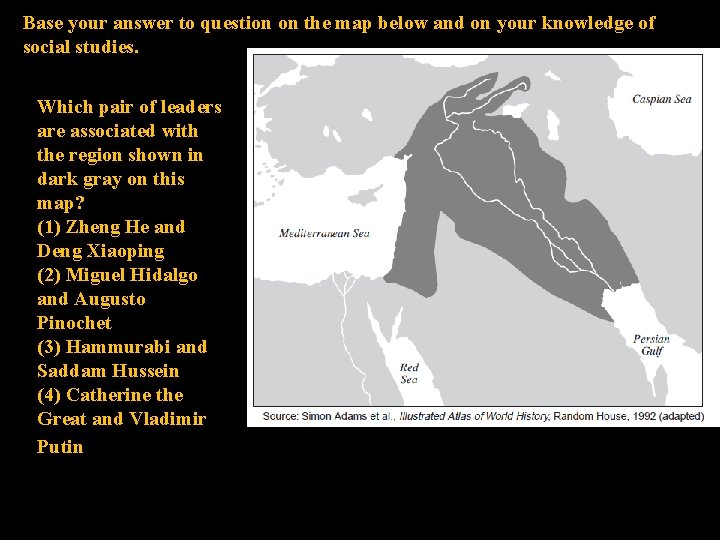 Base your answer to question on the map below and on your knowledge of