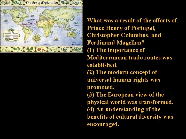 What was a result of the efforts of Prince Henry of Portugal, Christopher Columbus,