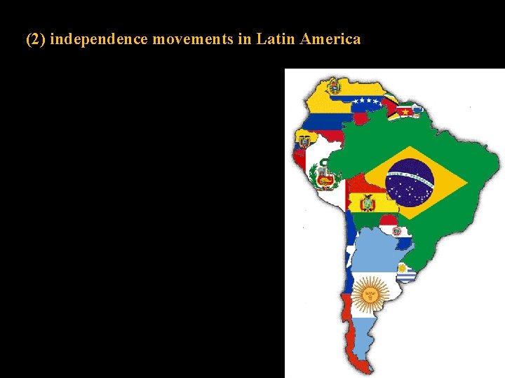 (2) independence movements in Latin America 