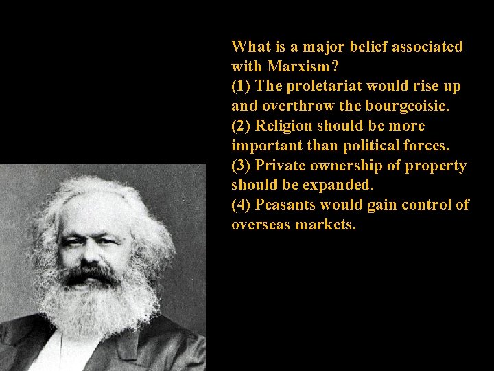 What is a major belief associated with Marxism? (1) The proletariat would rise up