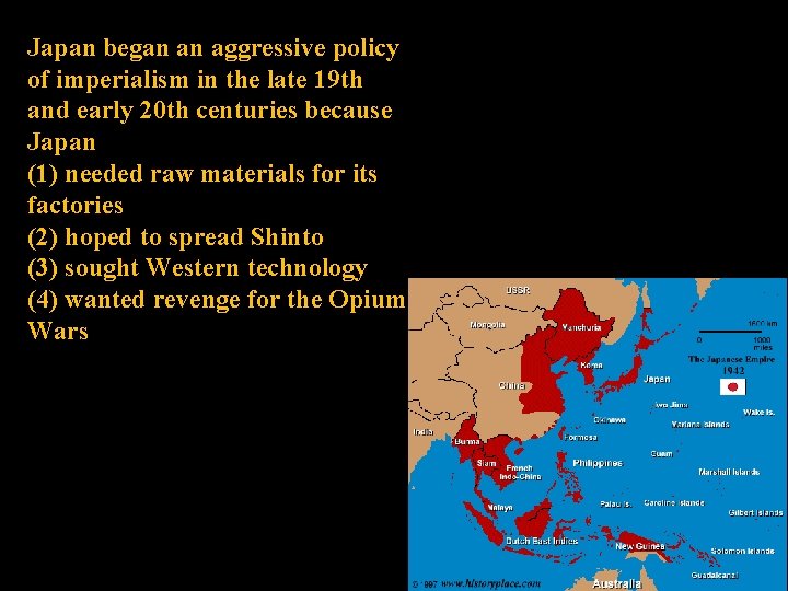 Japan began an aggressive policy of imperialism in the late 19 th and early
