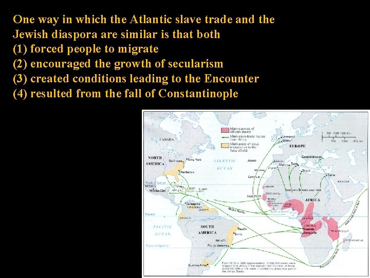 One way in which the Atlantic slave trade and the Jewish diaspora are similar