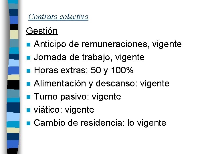 Contrato colectivo Gestión n Anticipo de remuneraciones, vigente n Jornada de trabajo, vigente n