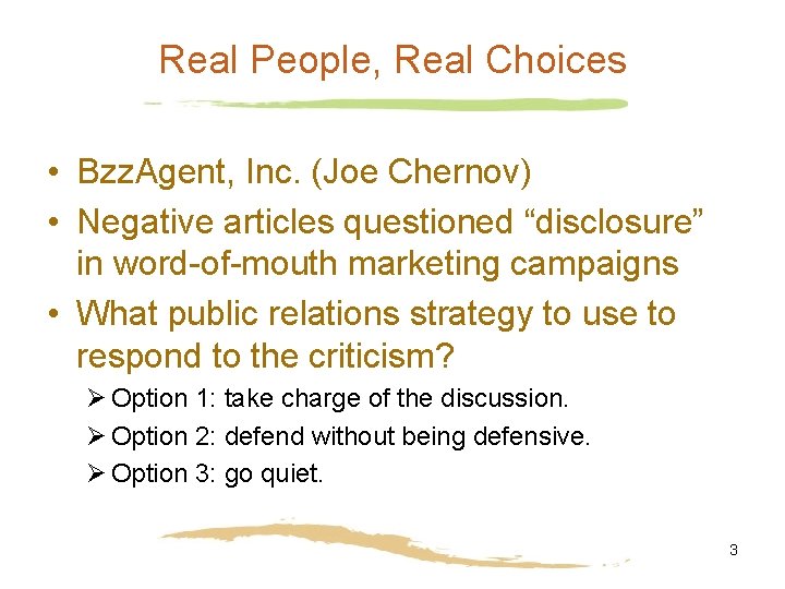 Real People, Real Choices • Bzz. Agent, Inc. (Joe Chernov) • Negative articles questioned