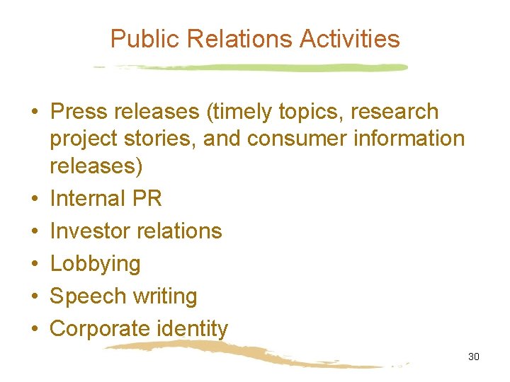 Public Relations Activities • Press releases (timely topics, research project stories, and consumer information