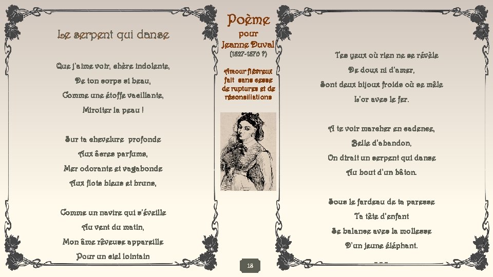 Le serpent qui danse Poème pour Jeanne Duval (1827 -1870 ? ) Que j’aime