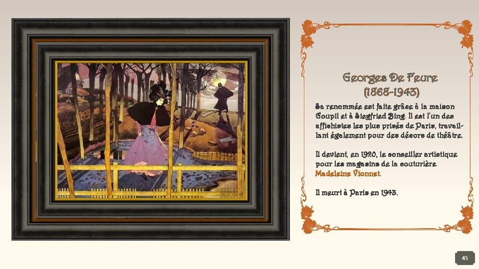 Georges De Feure (1868 -1943) Sa renommée est faite grâce à la maison Goupil