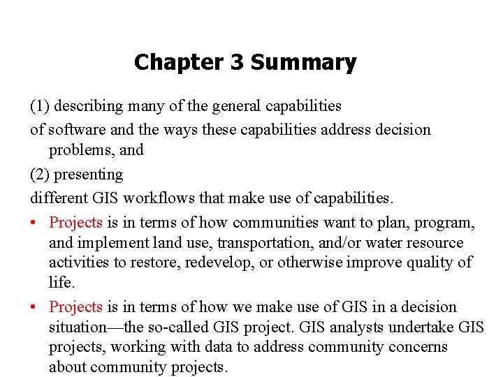 Chapter 3 Summary (1) describing many of the general capabilities of software and the