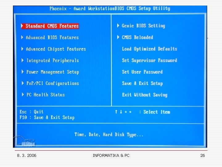 8. 3. 2006 INFORMATIKA & PC 26 