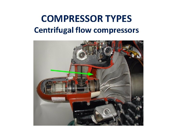 COMPRESSOR TYPES Centrifugal flow compressors 