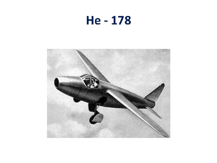 He - 178 