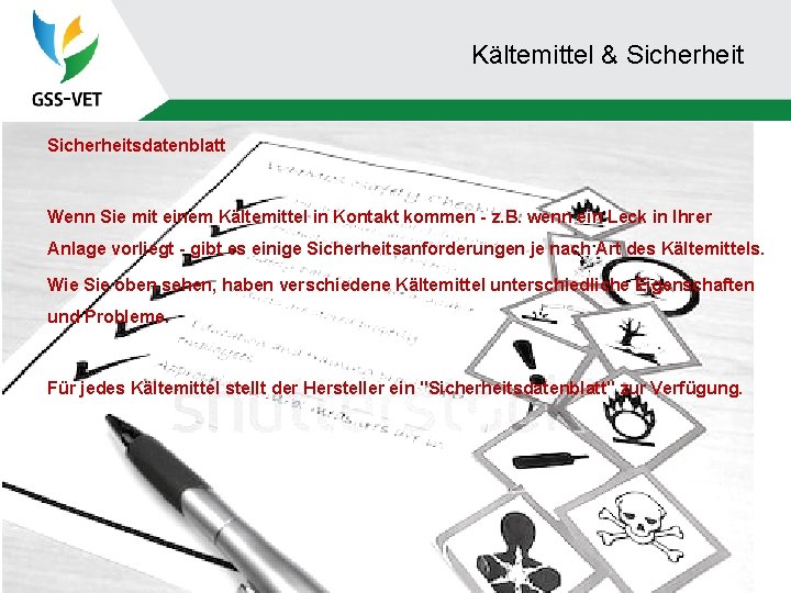 Kältemittel & Sicherheitsdatenblatt Wenn Sie mit einem Kältemittel in Kontakt kommen - z. B.