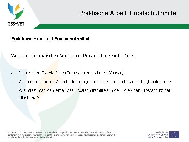 Praktische Arbeit: Frostschutzmittel Praktische Arbeit mit Frostschutzmittel Während der praktischen Arbeit in der Präsenzphase