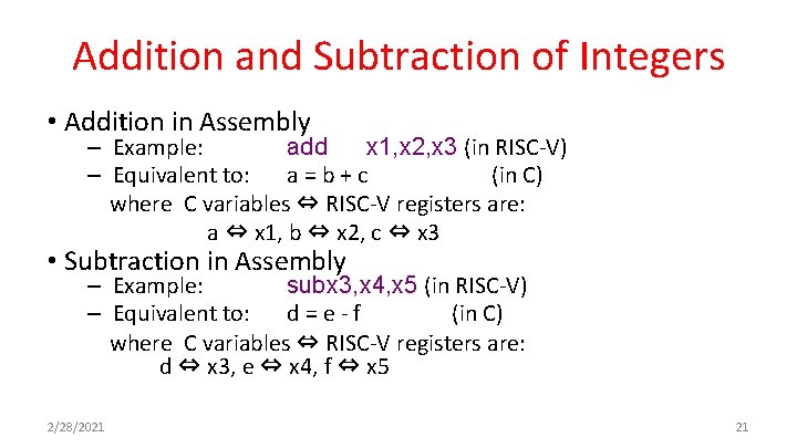 Addition and Subtraction of Integers • Addition in Assembly – Example: add x 1,