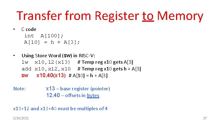 Transfer from Register to Memory • C code int A[100]; A[10] = h +