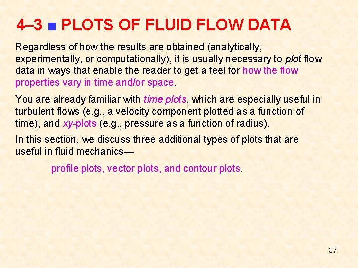 4– 3 ■ PLOTS OF FLUID FLOW DATA Regardless of how the results are