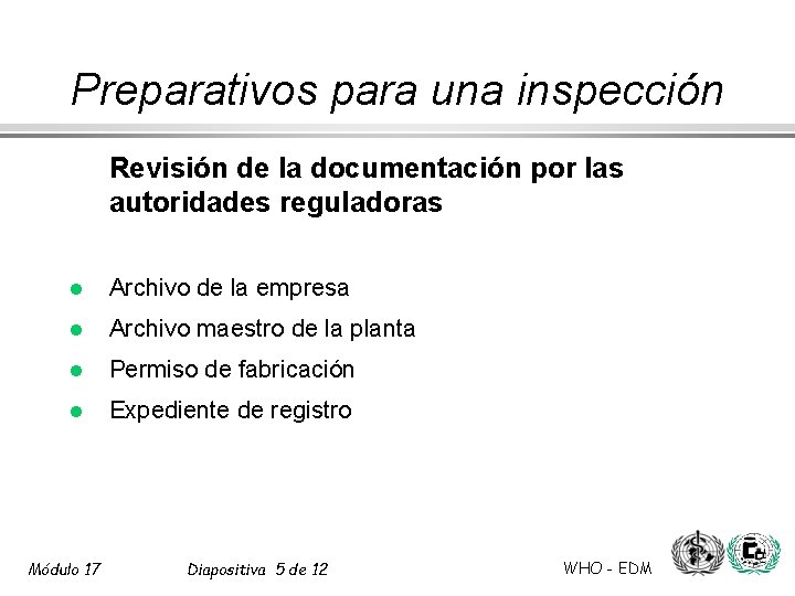 Preparativos para una inspección Revisión de la documentación por las autoridades reguladoras l Archivo