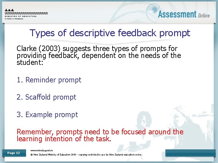 Types of descriptive feedback prompt Clarke (2003) suggests three types of prompts for providing