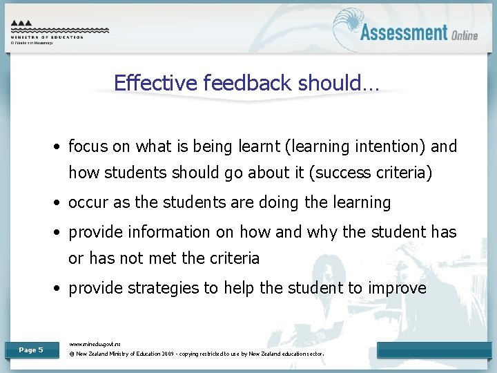 Effective feedback should… • focus on what is being learnt (learning intention) and how