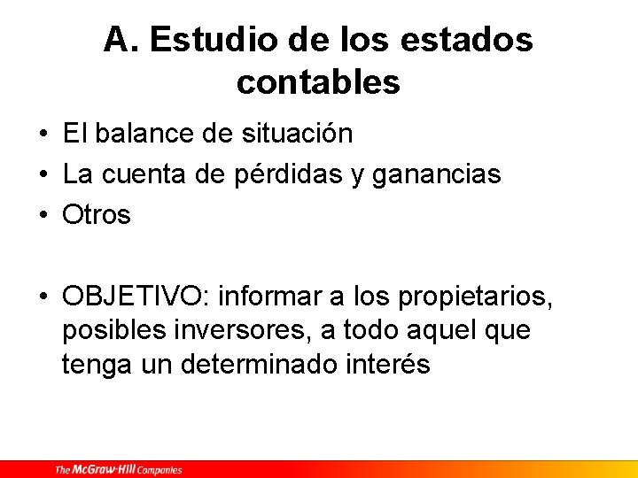 A. Estudio de los estados contables • El balance de situación • La cuenta