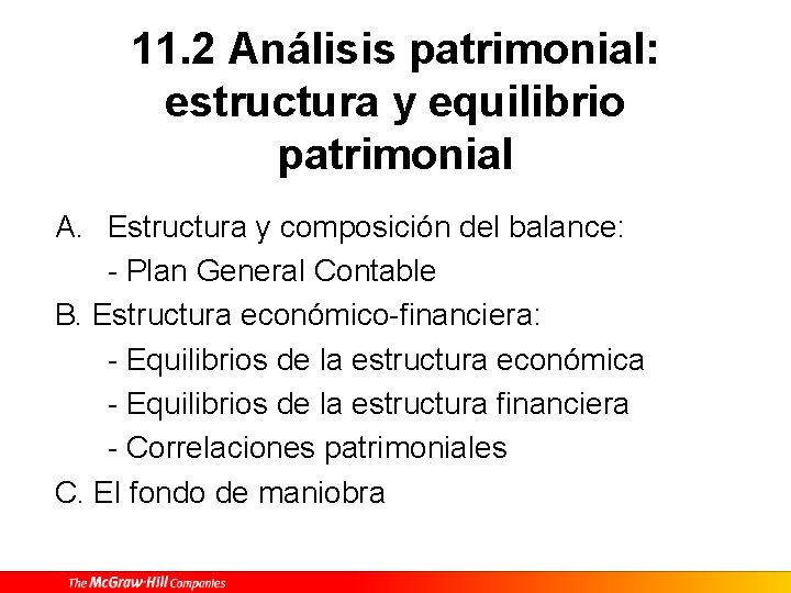 11. 2 Análisis patrimonial: estructura y equilibrio patrimonial A. Estructura y composición del balance: