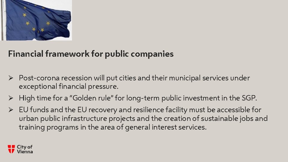 Financial framework for public companies Ø Post-corona recession will put cities and their municipal