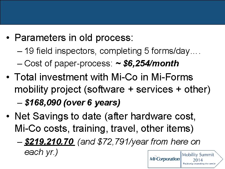  • Parameters in old process: – 19 field inspectors, completing 5 forms/day…. –