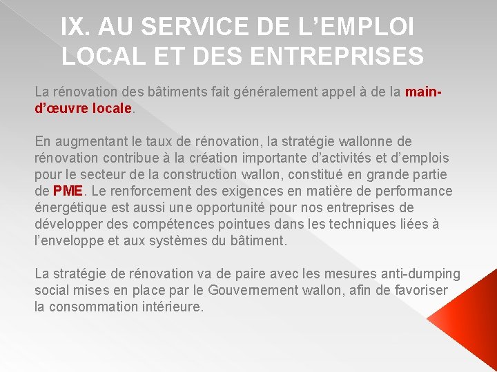 IX. AU SERVICE DE L’EMPLOI LOCAL ET DES ENTREPRISES La rénovation des bâtiments fait