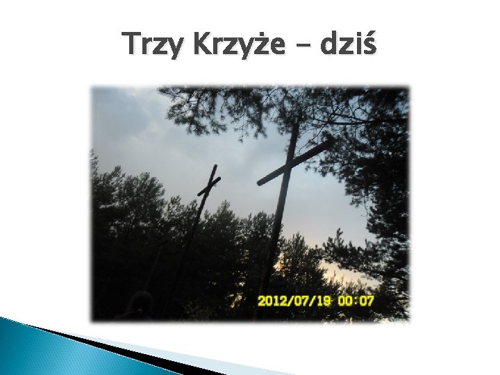 Trzy Krzyże - dziś 