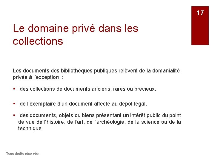 17 Le domaine privé dans les collections Les documents des bibliothèques publiques relèvent de
