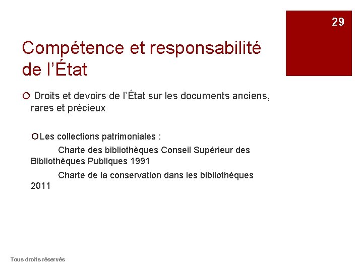 29 Compétence et responsabilité de l’État ¡ Droits et devoirs de l’État sur les