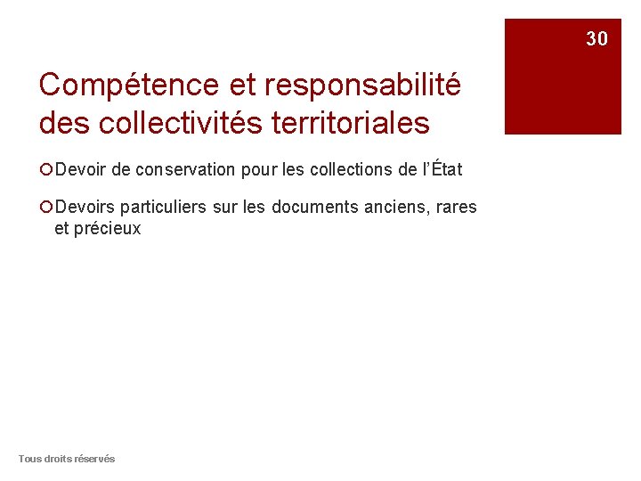 30 Compétence et responsabilité des collectivités territoriales ¡Devoir de conservation pour les collections de