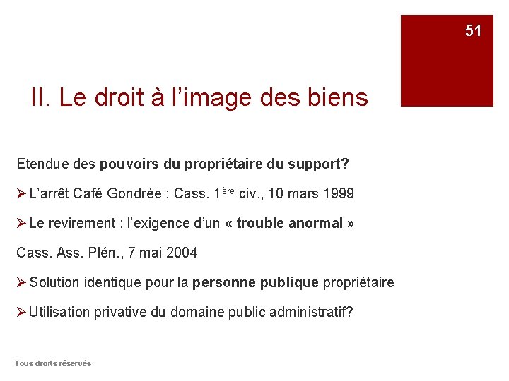 51 II. Le droit à l’image des biens Etendue des pouvoirs du propriétaire du