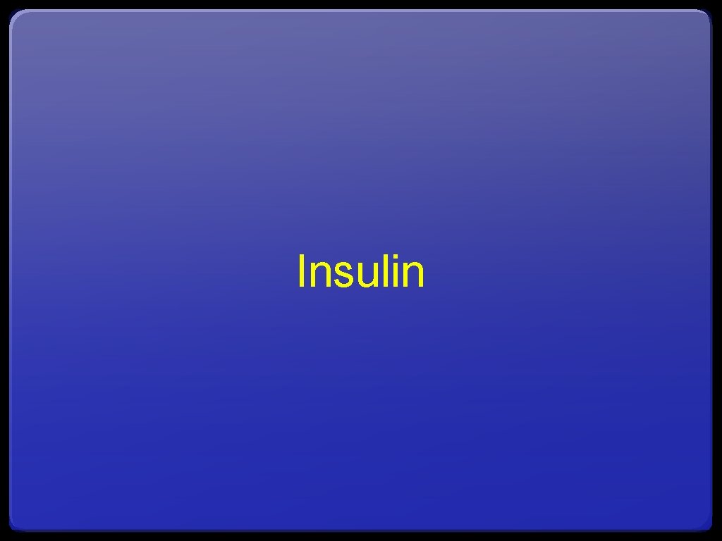 Insulin 