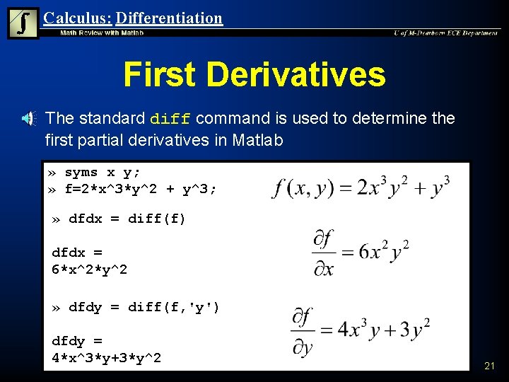 Calculus: Differentiation First Derivatives n The standard diff command is used to determine the