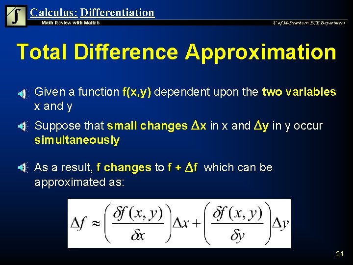 Calculus: Differentiation Total Difference Approximation n Given a function f(x, y) dependent upon the