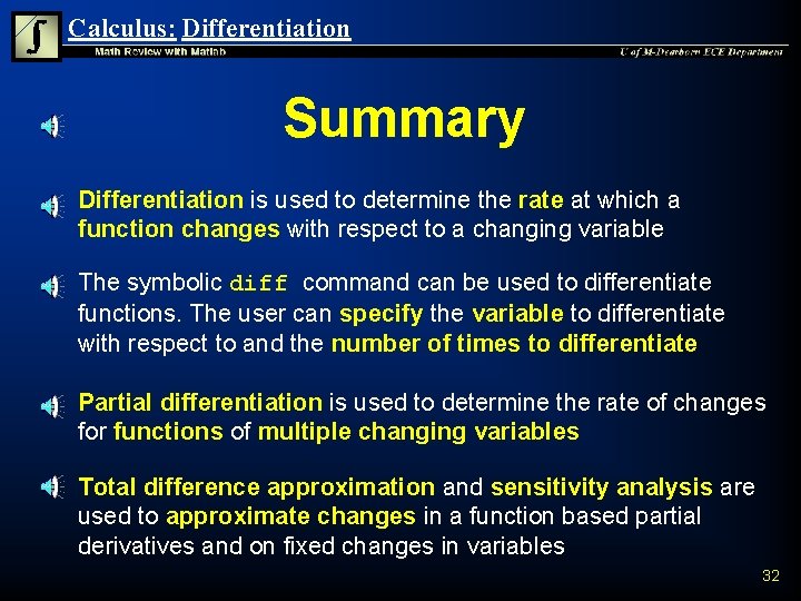 Calculus: Differentiation Summary n n Differentiation is used to determine the rate at which