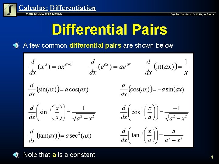 Calculus: Differentiation Differential Pairs n A few common differential pairs are shown below n